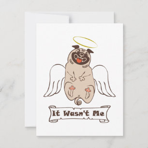 It Wasn't Me angel pug funny quote Card