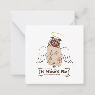It Wasn't Me angel pug funny quote Card