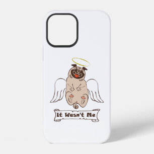 It Wasn't Me angel pug funny quote Case-Mate iP iPhone 12 Case