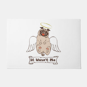 It Wasn't Me angel pug funny quote   Doormat