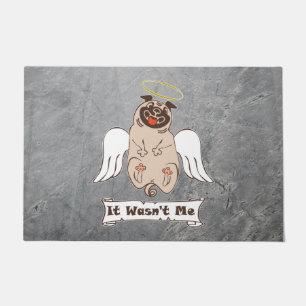 It Wasn't Me angel pug funny quote   Doormat