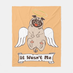 It Wasn't Me angel pug funny quote Fleece Blanket