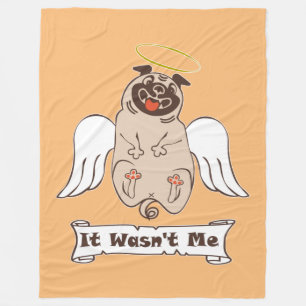 It Wasn't Me angel pug funny quote    Fleece Blanket