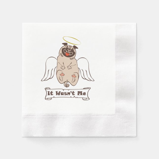 It Wasn't Me angel pug funny quote    Napkin (Front)
