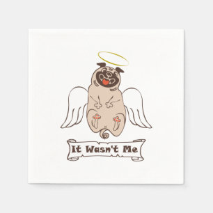 It Wasn't Me angel pug funny quote  Napkin