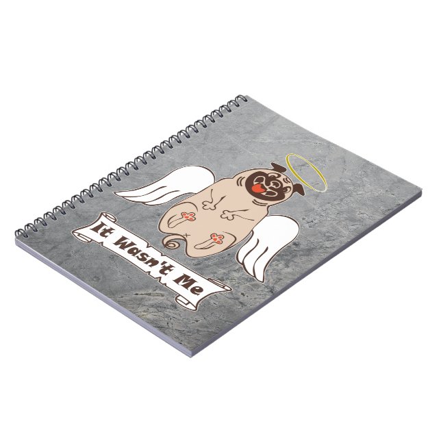 It Wasn't Me angel pug funny quote    Notebook (Left Side)