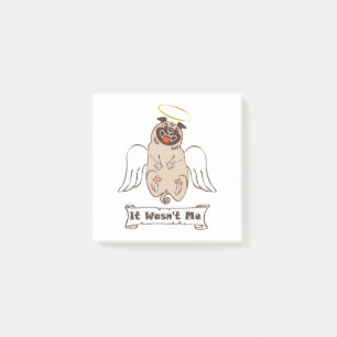 It Wasn't Me angel pug funny quote Post-it Notes