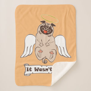 It Wasn't Me angel pug funny quote    Sherpa Blank Blanket