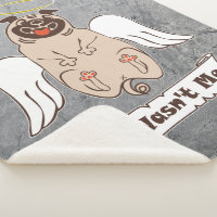 It Wasn't Me angel pug funny quote    Sherpa Blank