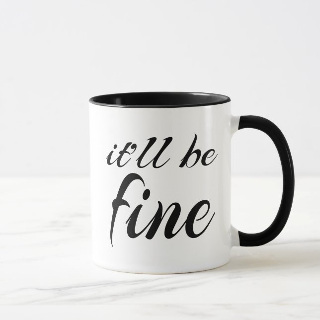 it will be fine mug (Right)