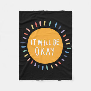 It Will Be Okay Mental Health Problems Inspiration Fleece Blanket