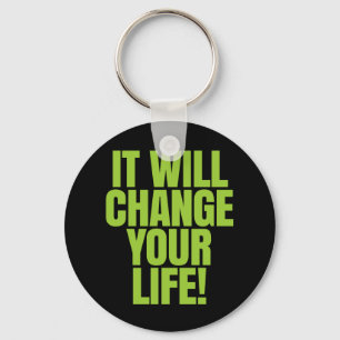 it Will Change Your Life - It Works! Global Keychain