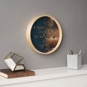 It Will Happen When The Time Is Right Clock