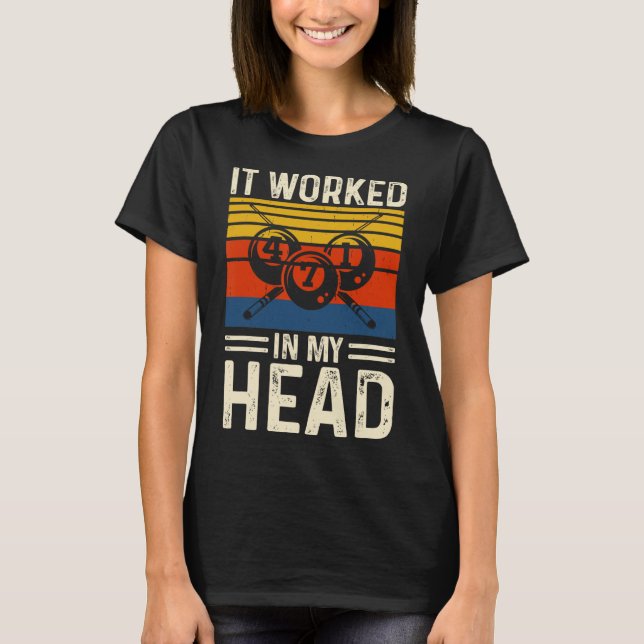 It Worked In My Head 1  T-Shirt (Front)