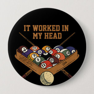 It Worked In My Head Billiards Gift 8-Ball Pool 4 Inch Round Button