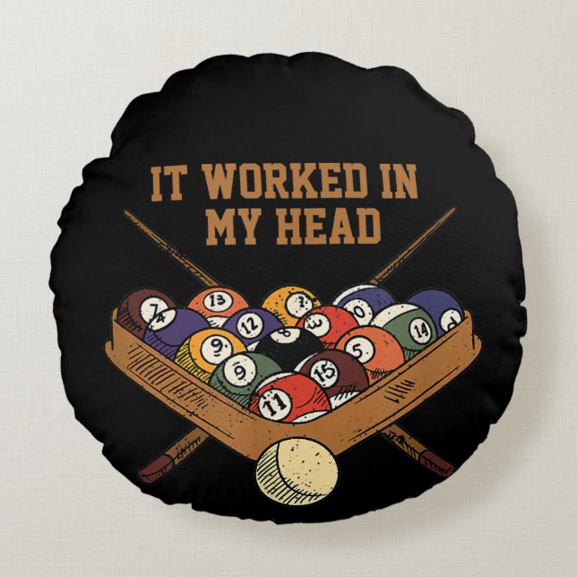 It Worked In My Head Billiards Gift 8-Ball Pool Round Pillow (Front)