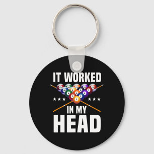 It Worked In My Head Billiards Pool Snooker Billia Keychain
