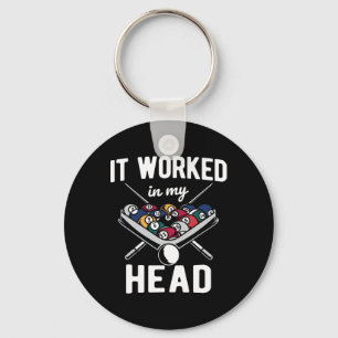 It Worked In My Head Cue Pool Billiards  Keychain