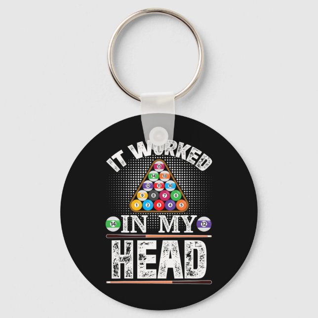It Worked In My Head Funny Pool Billiards Player G Keychain (Front)