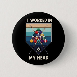 It Worked in My Head Retro Billiards Cue Sports 2 Inch Round Button