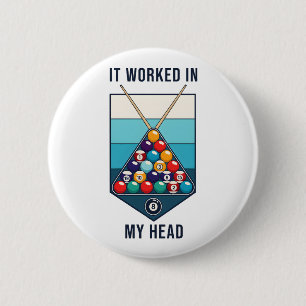 It Worked in My Head Retro Billiards Cue Sports 2 Inch Round Button