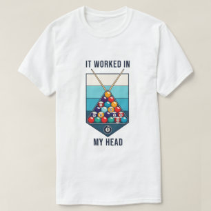 It Worked in My Head Retro Billiards Cue Sports T-Shirt