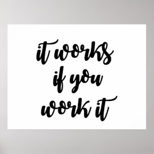 "it works if you work it" recovery sobriety quote poster