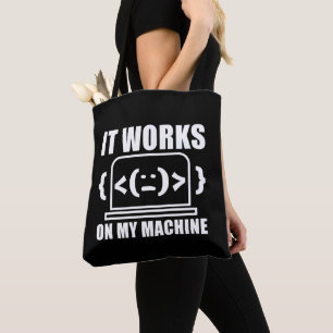 It Works On My Machine Funny Coder and Programmer Tote Bag