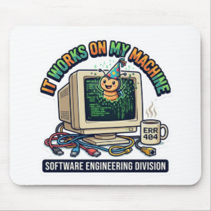 It Works On My Machine - Software Engineer Program Mouse Pad