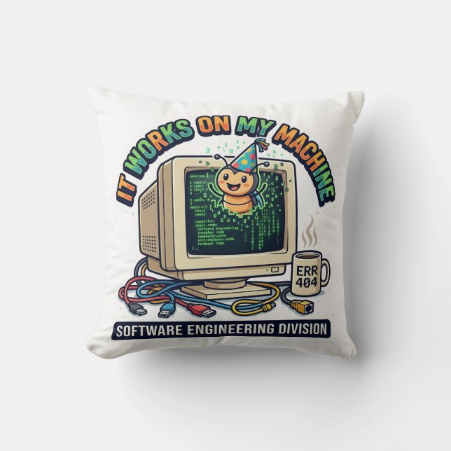 It Works On My Machine - Software Engineer Program Throw Pillow (Front)
