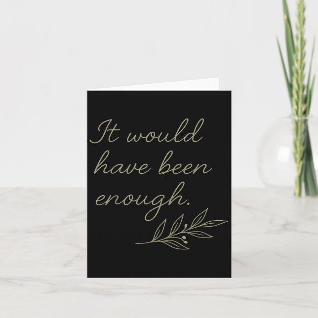 It Would Have Been Enough Olive Branch  Card (Front)