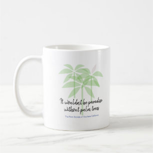 It Wouldn't be Paradise - Mug