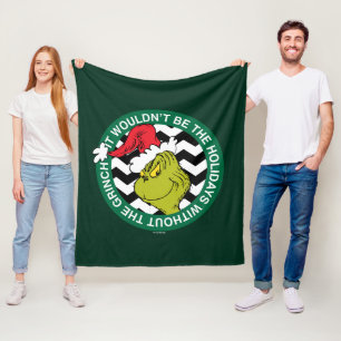 It Wouldn't Be the Holidays Without Grinch Fleece Blanket