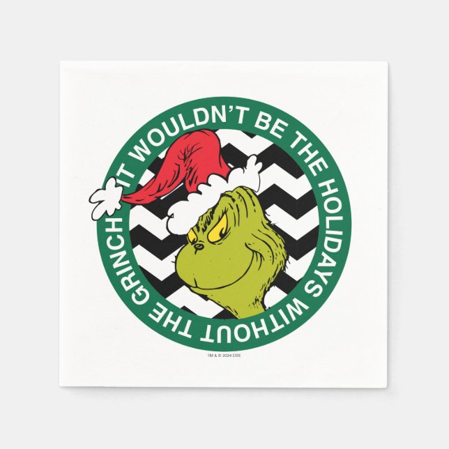 It Wouldn't Be the Holidays Without Grinch Napkin (Front)