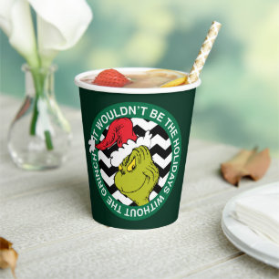 It Wouldn't Be the Holidays Without Grinch Paper Cups
