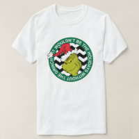 It Wouldn't Be the Holidays Without Grinch