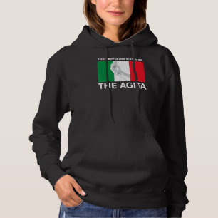 Italian Agita You People Are Giving Me The Agita Hoodie