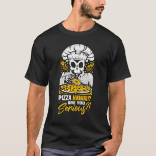 Italian Baking Profession Expert Hobby Pizza Hawai T-Shirt