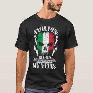Italian Blood Runs Through My Veins Country Italy T-Shirt