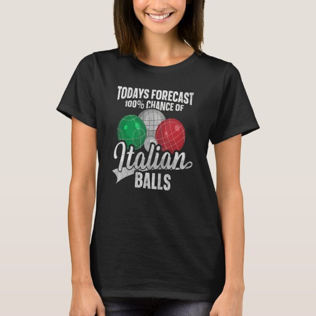 Italian Boccia For A Bocce Ball Player T-Shirt (Front)
