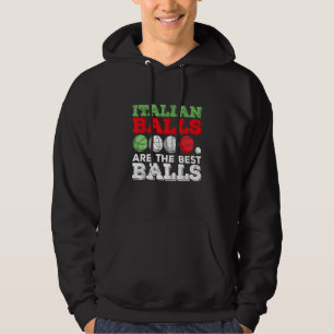 Italian Boccia Quote For A Italian Bocce Ball Lege Hoodie