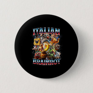 Italian Brain Rot Italian Brainrot Funny Memes Boy 2 Inch Round Button