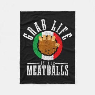 Italian Chef Grab Life By The Meat Funny Italy Ita Fleece Blanket