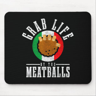 Italian Chef Grab Life By The Meat Funny Italy Ita Mouse Pad