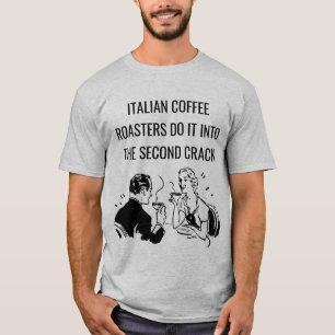 Italian Coffee Roasters Innuendo Pun T-Shirt
