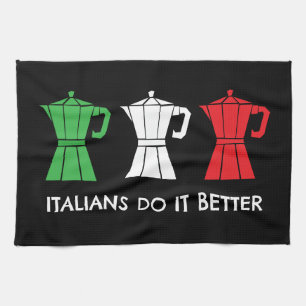 Italian do it better Moka Pot Coffee humor Kitchen Towel