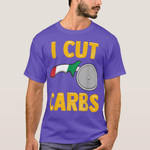 Italian Fitness Routine I Cut Carbs Funny Pizza Lo T-Shirt