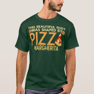 Italian Food Joke Pizzeria Neapolitan Margherita P T-Shirt