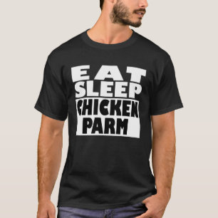 Italian Foodie Parmesan For Chicken Parm T-Shirt