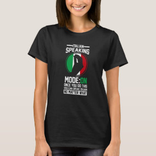 Italian Gesture Italy Flag Italian Speaking Mode O T-Shirt